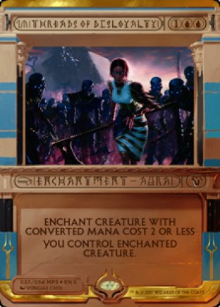 Threads of Disloyalty | Amonkhet Invocations