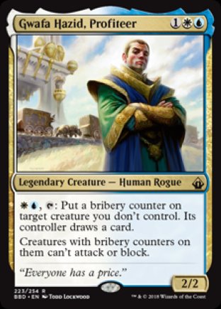 Gwafa Hazid, Profiteer | Battlebond