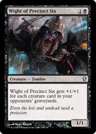 Wight of Precinct Six | Commander 2013