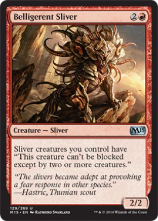 Belligerent Sliver | M15