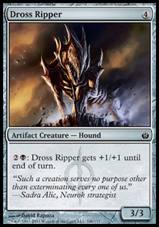 Dross Ripper | Mirrodin Besieged