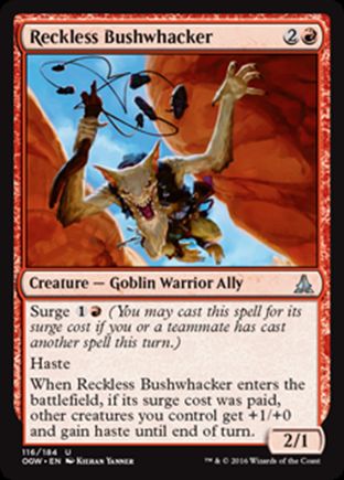 Reckless Bushwhacker | Oath of the Gatewatch