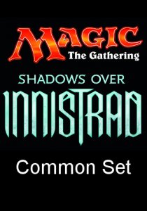 -SOI- Shadows over Innistrad Common Set
